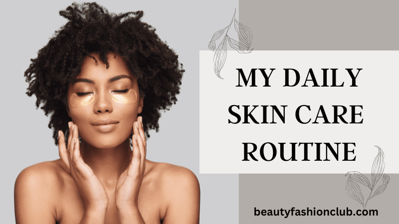 Skin Care Routine