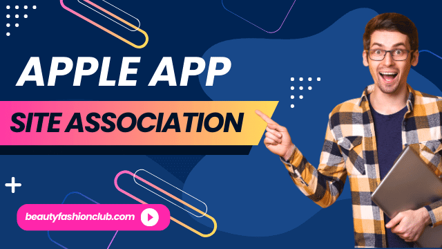 Unlocking the Potential: Mastering the Apple App Site Association